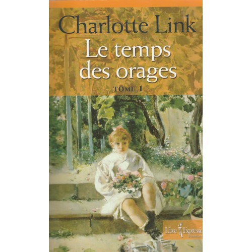 Le temps des orages  tome 2  les lupins sauvages  Charlotte Link (L.P)